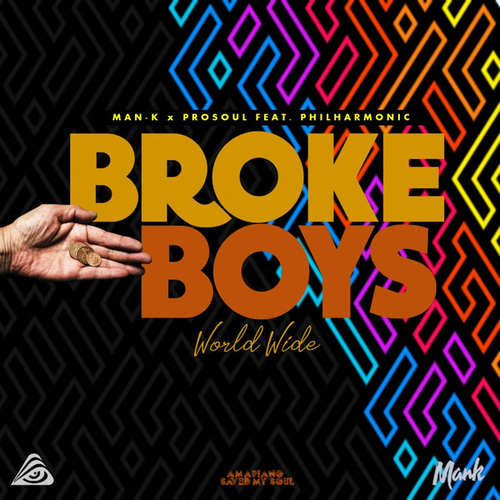 Man-K, ProSoul Da Deejay, Philharmonic - Broke Boys Worldwide (feat. Philharmonic) [BLV10181003]